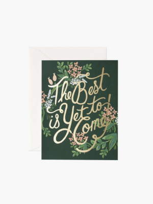 The Best Is Yet To Come Card