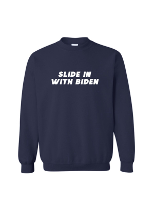 Slide In With Biden [unisex Crewneck Sweatshirt]