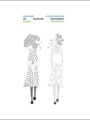 Fashion Illustration By Fashion Designers