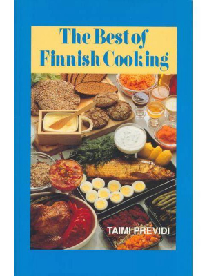 The Best Of Finnish Cooking: A Hippocrene Original Cookbook - By Taimi Previdi (paperback)