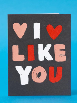 I Like You Heart Card