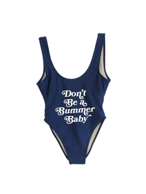 Don't Be A Bummer Baby  [swimsuit]