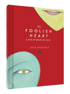 My Foolish Heart: A Pop-up Book Of Love