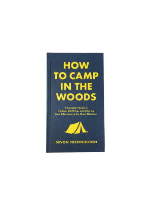 How To Camp In The Woods Book