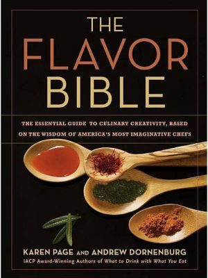 The Flavor Bible - By Andrew Dornenburg & Karen Page (hardcover)