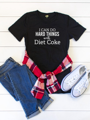 I Can Do Hard Things With Diet Coke Crew Neck Tee