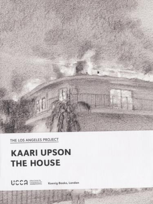 Kaari Upson: The House