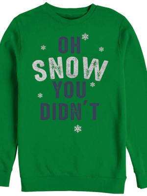 Women's Chin Up Christmas Snow You Did Not Sweatshirt