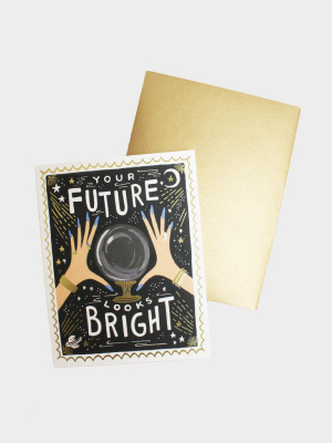 Future Looks Bright Card