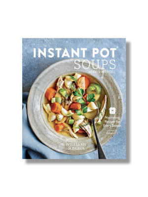 Williams Sonoma Instant Pot Soups Cookbook