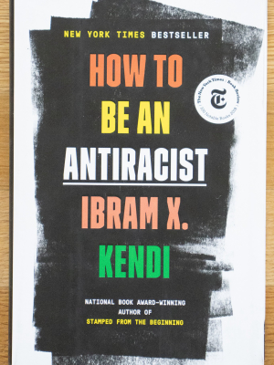 How To Be Antiracist