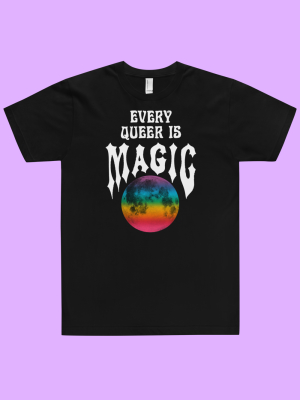 Every Queer Is Magic T-shirt