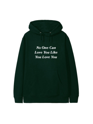 No One Can Love You Like You Love You [hoodie]