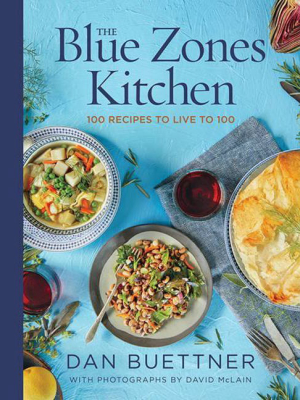The Blue Zones Kitchen - By Dan Buettner (hardcover)