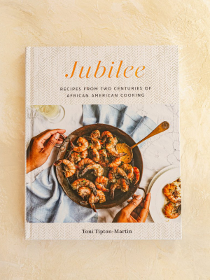 Jubilee: Recipes From Two Centuries Of African American Cooking By Toni Tipton-maertin