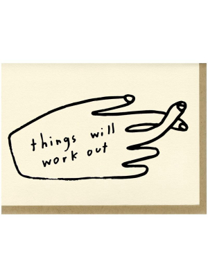 Things Will Work Out Card