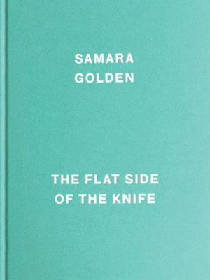 Samara Golden: The Flat Side Of The Knife