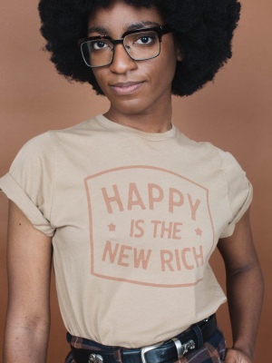 Happy Is The New Rich Shirt