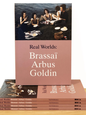 Real Worlds: Brassaï, Arbus, Goldin Exhibition Catalogue