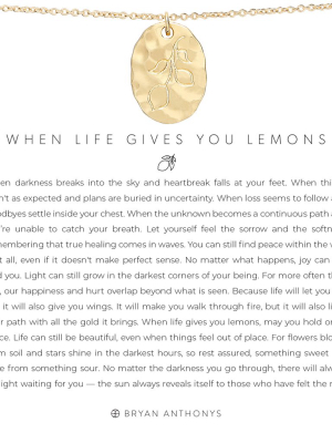 When Life Gives You Lemons Necklace