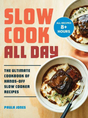 Slow Cook All Day - By Paula Jones (paperback)