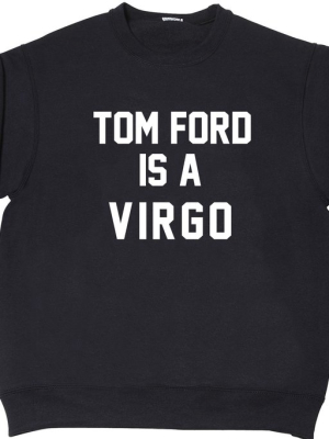 Tom Ford Is A Virgo