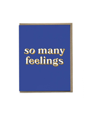 So Many Feelings Greeting Card