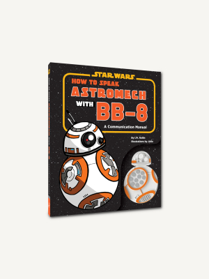 Star Wars: How To Speak Astromech With Bb-8