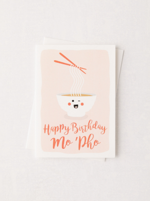 Mo’ Pho Birthday Card