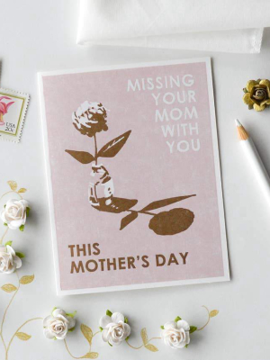Missing Your Mom With You Card