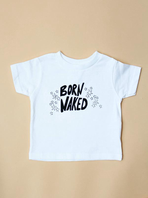 Born Naked Kids Tee