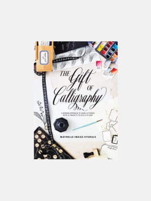 The Gift Of Calligraphy By Maybelle Imasa-stukuls