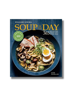 Williams Sonoma Soup Of The Day Cookbook