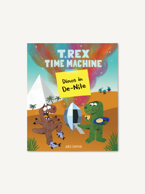 T. Rex Time Machine: Dinos In De-nile