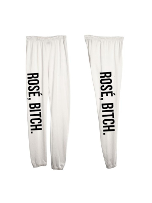 Rosé, Bitch. [women's Sweatpants]