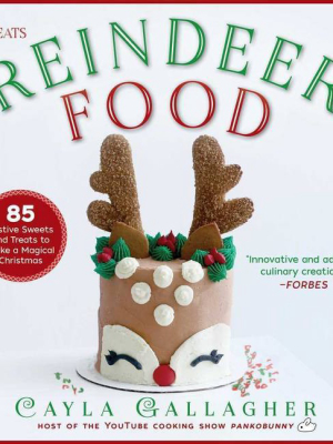 Reindeer Food - (whimsical Treats) By Cayla Gallagher (hardcover)