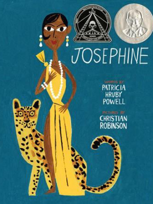 Josephine By Patricia Hruby Powell, Illustrated By Christian Robinson