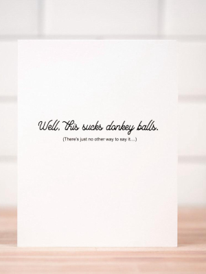 Well, This Sucks... Greeting Card