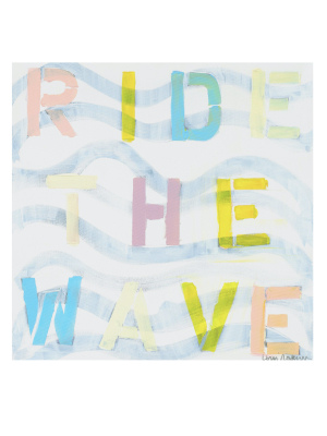 Ride The Wave Too Art Print