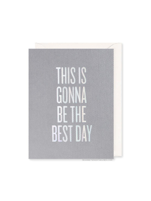 The Best Day Card By Rbtl®