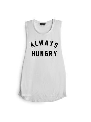 Always Hungry [muscle Tank]