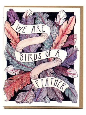 We Are Birds Of A Feather Card