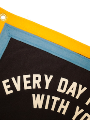 Kelle Hampton X Oxford Pennant • Camp Flag - Every Day I Spend With You Is A Gift