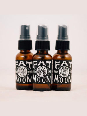 Dream Weaver Mist || Fat And The Moon