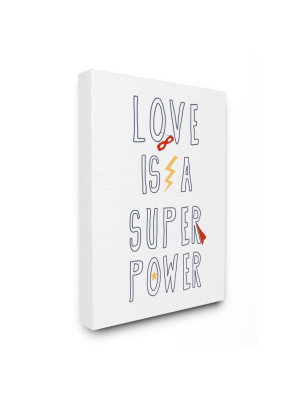 24"x30" Love Is A Super Power Quote With Superhero Gear Oversized Stretched Canvas Wall Art By Daphne Polselli - Stupell Industries