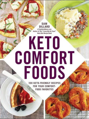 Keto Comfort Foods - By Sam Dillard (paperback)
