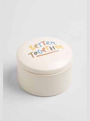 Better Together Ceramic Trinket Box