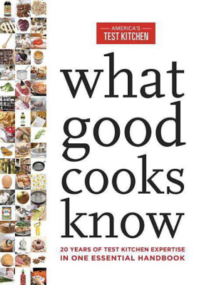 What Good Cooks Know - (hardcover)