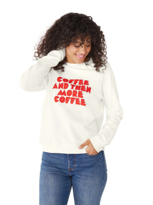 More Coffee Sweatshirt