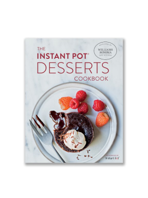 Williams Sonoma Test Kitchen Instant Pot Desserts Cookbook